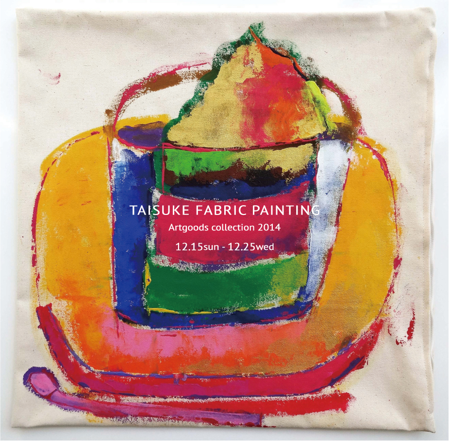 TAISUKE FABRIC PAINTING展