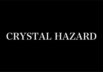 GARDEN -CRYSTAL HAZARD-