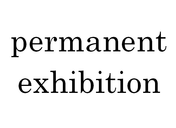 permanent exhibition