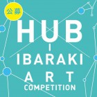 , HUB-IBARAKI ART COMPETITION 　2015年 第３回作品募集