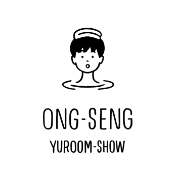 YUROOM SHOW “ONG-SENG”