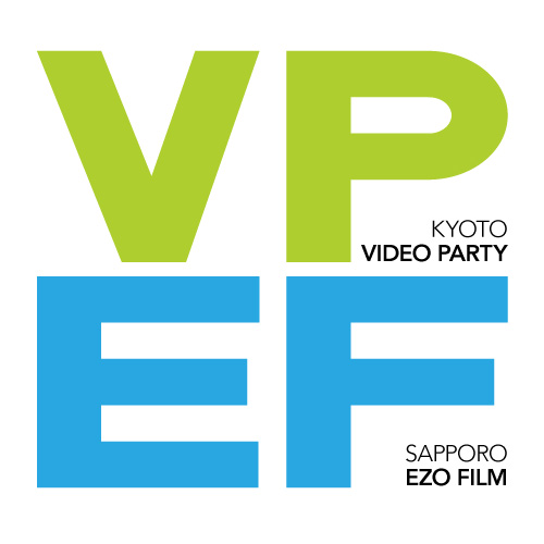 VIDEO PARTY x EZO FILM　Exchange Screening Exhibition