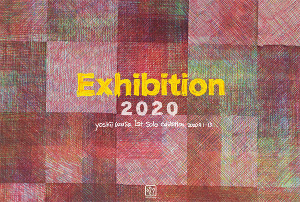 EXHIBITION 2020 yoshii azusa 1st Solo exhibition